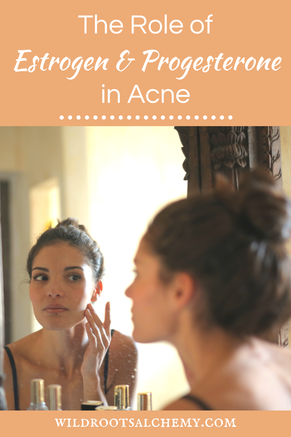 the-role-of-estrogen-and-progesterone-in-acne-wild-roots-alchemy