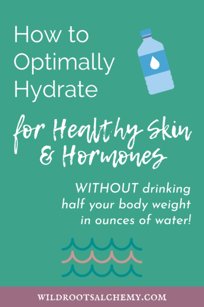 how to optimally hydrate for healthy skin and hormones hydration acne