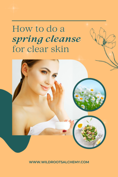 how to do a spring cleanse detox for clear healthy skin